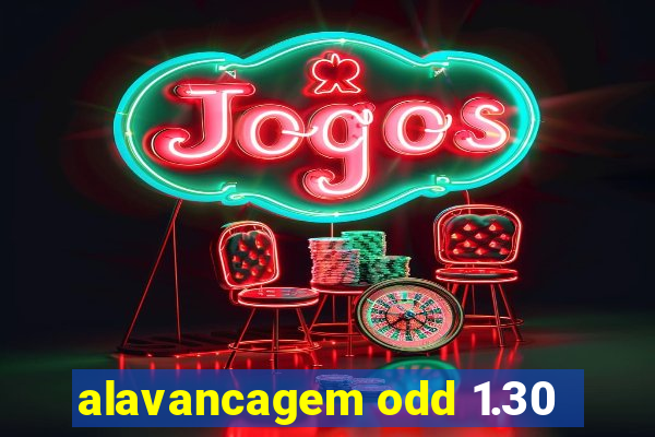 alavancagem odd 1.30